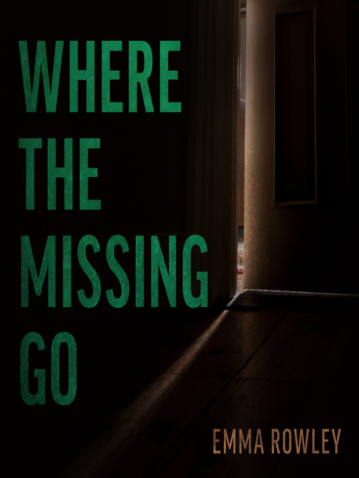 Title details for Where the Missing Go by Emma Rowley - Available